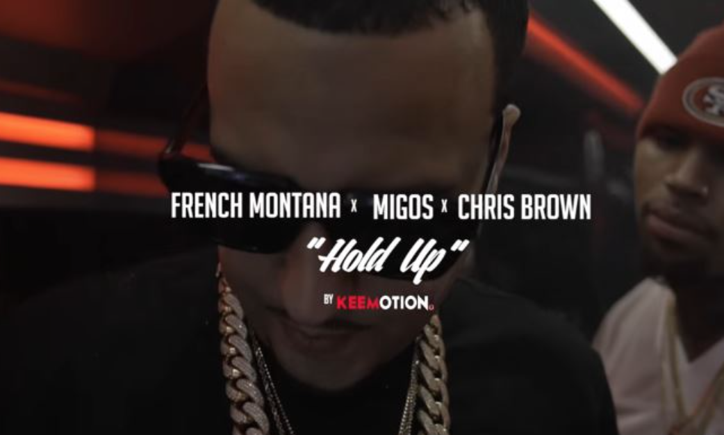 French Montana、 Migos、 Chris Brown 新曲 “Hold up” MV 发布